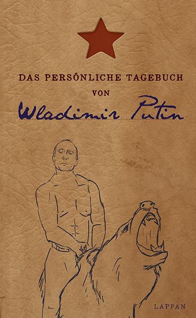 Das pers&ouml;nliche Tagebuch von Wladimir Putin - Stefan Lehnberg