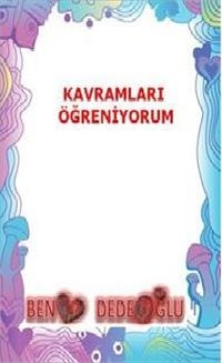 Kavramlar - Beng&uuml;l Dedeoğlu