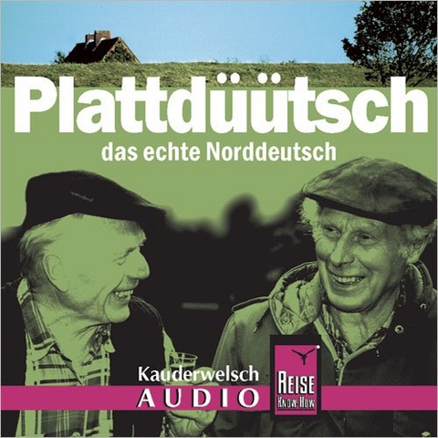 Reise Know-How Kauderwelsch AUDIO Plattdüütsch (Audio-CD) - Hans-Jürgen Fründt, Hermann Fründt