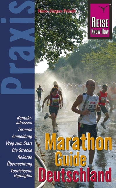 Reise Know-How Praxis: Marathon-Guide Deutschland - Hans J Fr&uuml;ndt