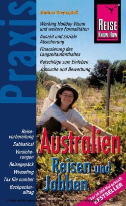 Reise Know-How Praxis: Australien - Reisen und Jobben - Andrea Buchspie&szlig;