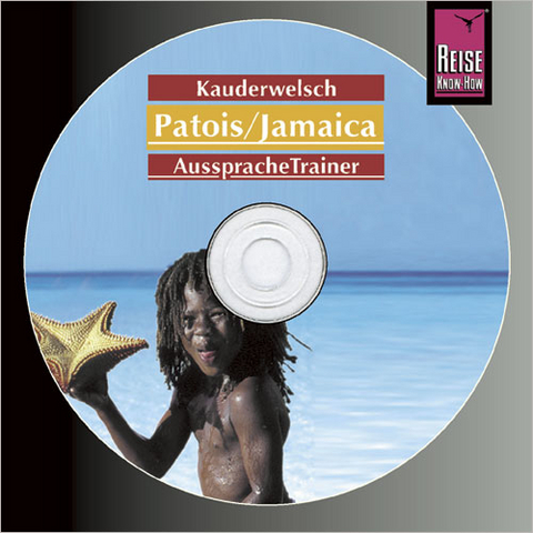 Reise Know-How Kauderwelsch AusspracheTrainer Patois f&uuml;r Jamaika (Audio-CD) - Anette K&uuml;hnel