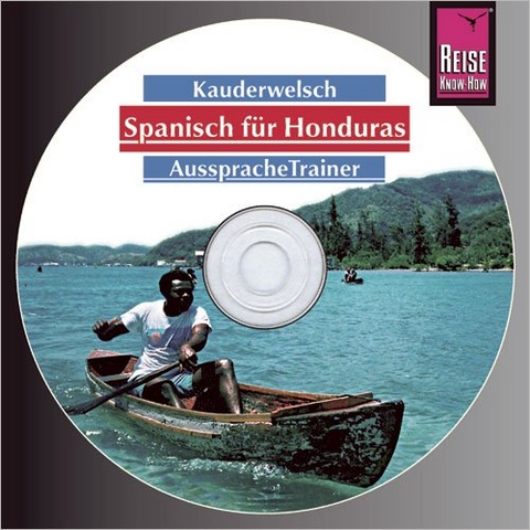 Reise Know-How Kauderwelsch AusspracheTrainer Spanisch für Honduras (Audio-CD) - Veronika Schmidt