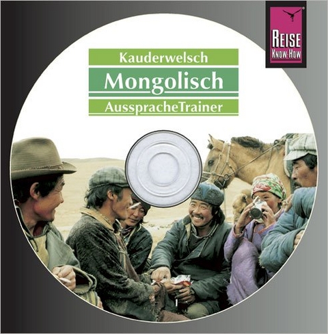 Reise Know-How Kauderwelsch AusspracheTrainer Mongolisch (Audio-CD) - Arno Günther