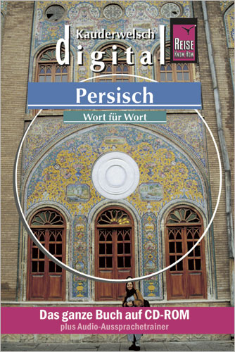 Reise Know-How Kauderwelsch DIGITAL Persisch - Wort f&uuml;r Wort (CD-ROM) - Mina Djamtorki