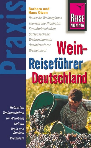 Reise Know-How Praxis: Wein Reiseführer Deutschland