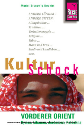 Reise Know-How KulturSchock Vorderer Orient (Syrien, Libanon, Jordanien, Palästina)