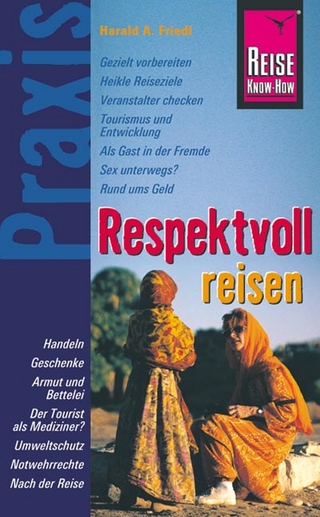 Reise Know-How Praxis: Respektvoll Reisen