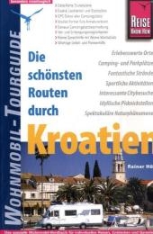 Die sch&ouml;nsten Routen durch Kroatien - Rainer H&ouml;h
