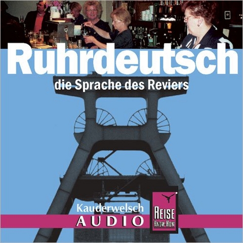 Reise Know-How Kauderwelsch AUDIO Ruhrdeutsch (Audio-CD) - Karl-Heinz Henrich