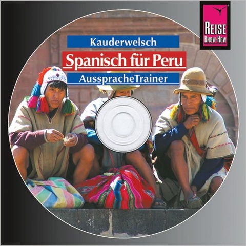 Reise Know-How Kauderwelsch AusspracheTrainer Spanisch für Peru (Audio-CD) - Grit Weirauch