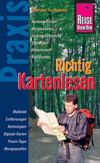 Reise Know-How Praxis: Richtig Kartenlesen