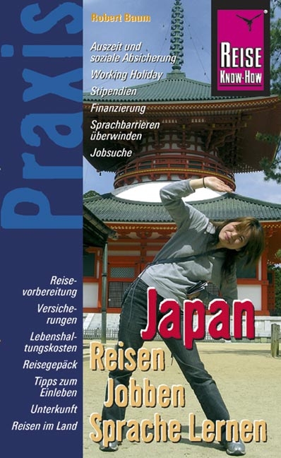 Reise Know-How Praxis: Japan &ndash; Reisen, Jobben, Sprache Lernen - Robert Baum