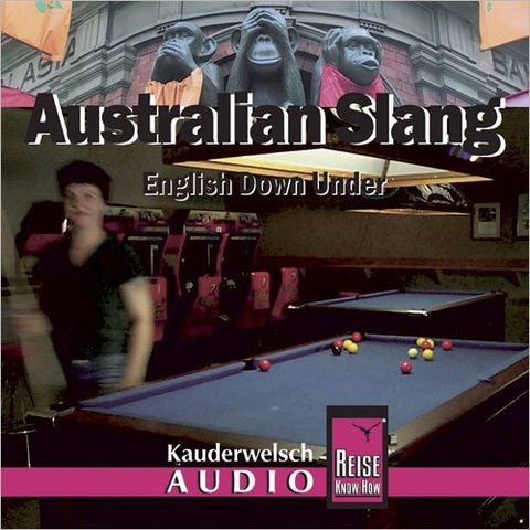 Reise Know-How Kauderwelsch AUDIO Australian Slang (Audio-CD) - Mike Zeedel, Conrad Stein