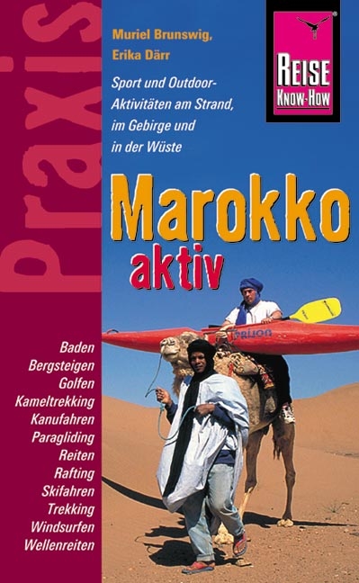Reise Know-How Praxis: Marokko aktiv - Erika D&auml;rr, Muriel Brunswig
