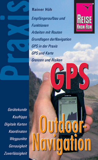 Reise Know-How Praxis: GPS Outdoor-Navigation