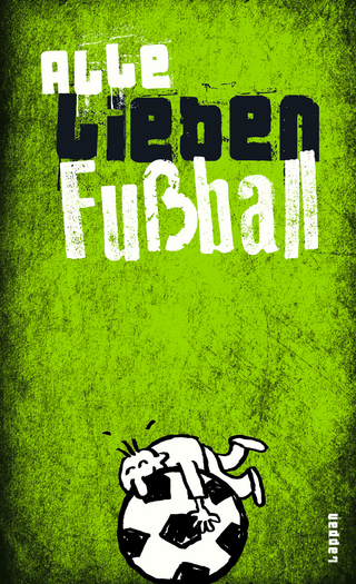 Alle lieben Fußball