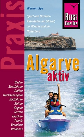 Reise Know-How Praxis: Algarve aktiv