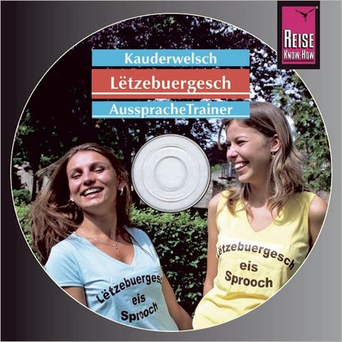 Reise Know-How Kauderwelsch AusspracheTrainer Lëtzebuergesch (Audio-CD) - Joscha Remus