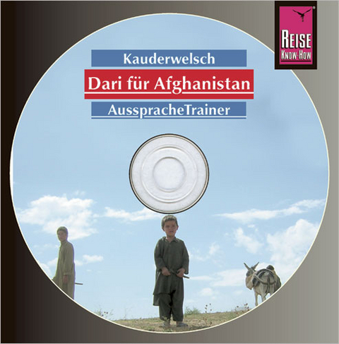 Reise Know-How Kauderwelsch AusspracheTrainer Dari f&uuml;r Afghanistan (Audio-CD) - Florian Broschk