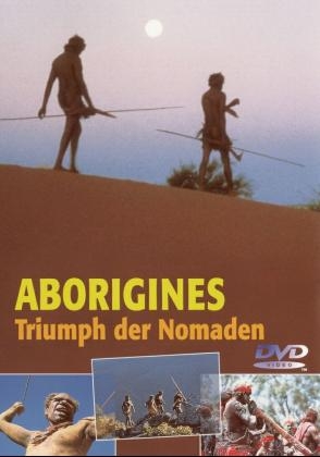 Aborigines - Triumpf der Nomaden
