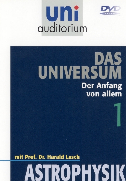 Astrophysik - Das Universum, Teil 1 - Harald Lesch