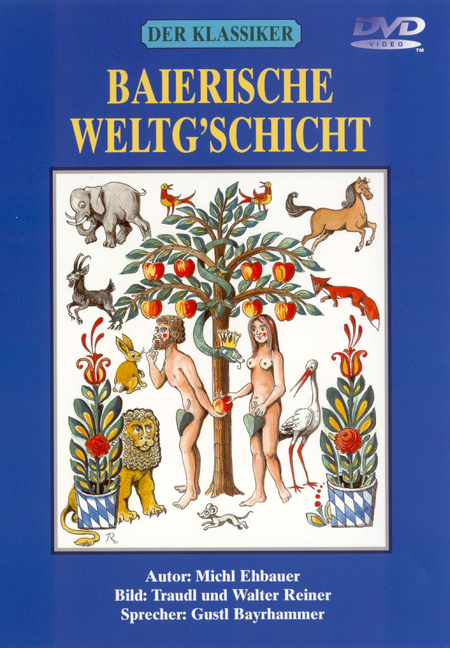 Baierische Weltg'schicht - Michl Ehbauer