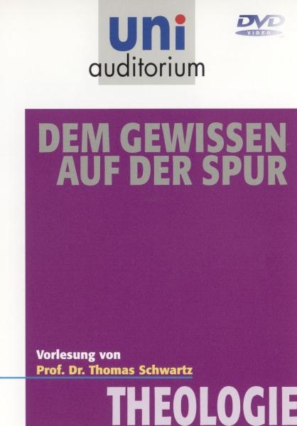 Dem Gewissen auf der Spur - Thomas Schwartz