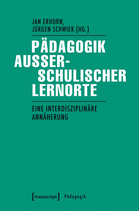 P&auml;dagogik au&szlig;erschulischer Lernorte - 