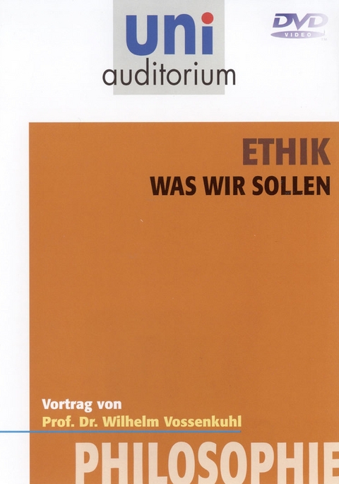 Ethik - was wir sollen - Wilhelm Vossenkuhl