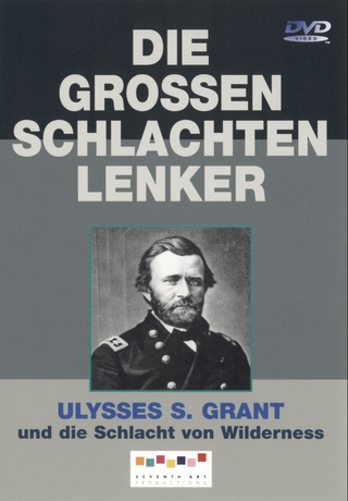 Die großen Schlachtenlenker Ulysses S. Grant