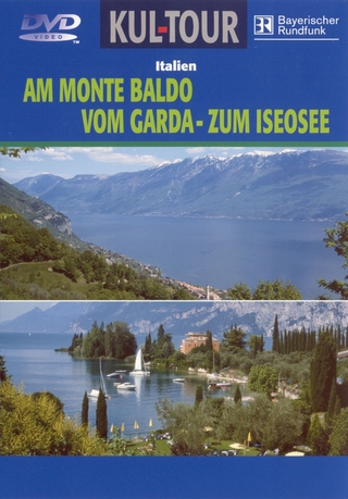 Am Monte Baldo. Vom Garda- zum Iseosee