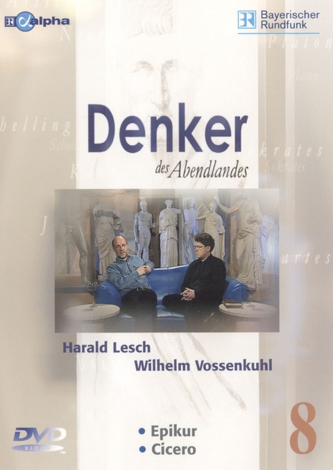 Denker des Abendlandes, Teil 8 - Wilhelm Vossenkuhl, Harald Lesch