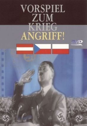 Vorspiel zum Krieg & Angriff! - Der II. Weltkrieg