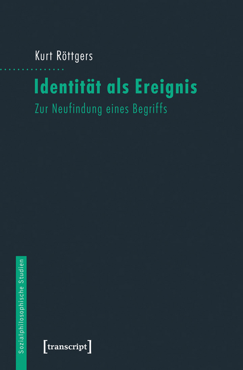 Identit&auml;t als Ereignis - Kurt R&ouml;ttgers