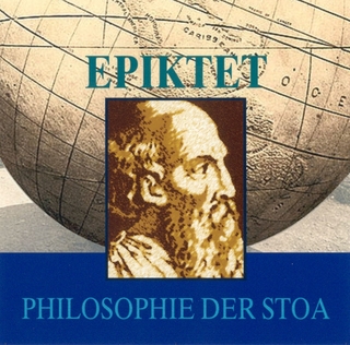 Epiktet: Philosophie der Stoa