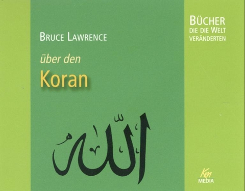 Bruce Lawrence: &uuml;ber den Koran - Bruce Lawrence