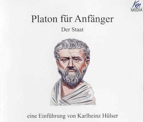 Platon für Anfänger - eine Einführung - Karlheinz Hülser
