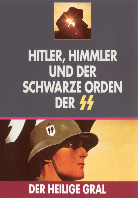 Der heilige Gral. Schuber / Hitler, Himmler und der schwarze Orden der SS
