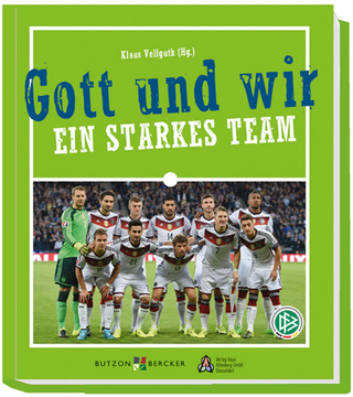 Gott und wir – ein starkes Team