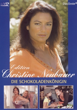 Christine Neubauer. Edition II / Die Schokoladenkönigin
