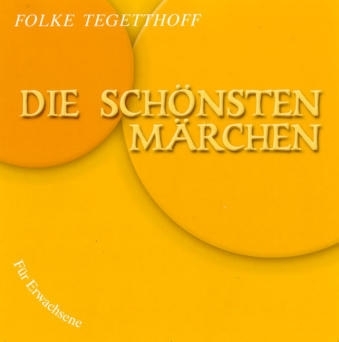 Die sch&ouml;nsten M&auml;rchen f&uuml;r Erwachsene - Folke Tegetthoff