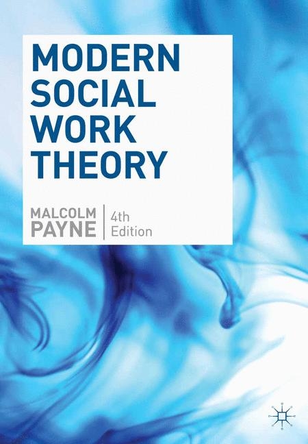 Modern Social Work Theory - Malcolm Payne