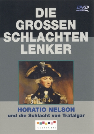 Die großen Schlachtenlenker Horatio Nelson