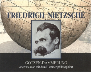 Friedrich Nietzsche - Götzen-Dämmerung
