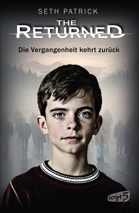 The Returned &ndash; Die Vergangenheit kehrt zur&uuml;ck - Seth Patrick