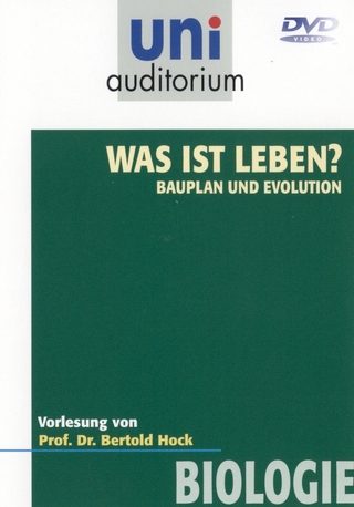 Was ist Leben? - Bauplan und Evolution