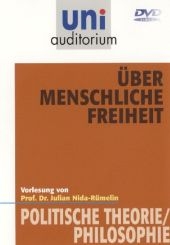 &Uuml;ber menschliche Freiheit - Julian Nida-R&uuml;melin