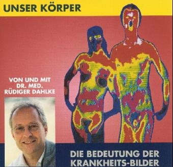 Unser K&ouml;rper - R&uuml;diger Dahlke