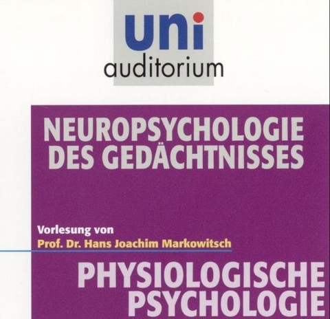 Neuropsychologie des Ged&auml;chtnisses - Hans J Markowitsch